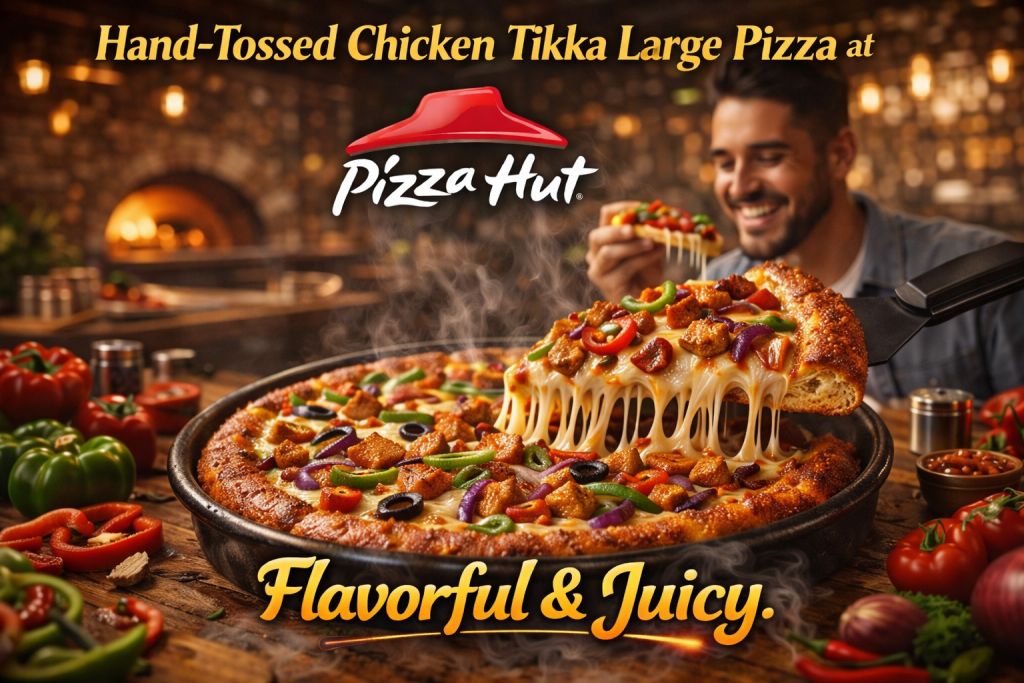 Hand-Tossed Chicken Tikka Large Pizza at Pizza Hut – ,Flavorful & Juicy
